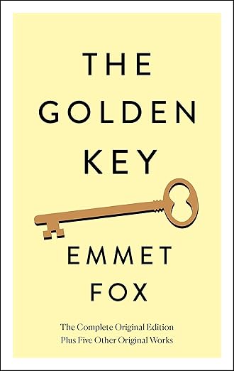 The Golden Key: The Complete Original Edition: Plus Five Other Original Works (Simple Success Guides)