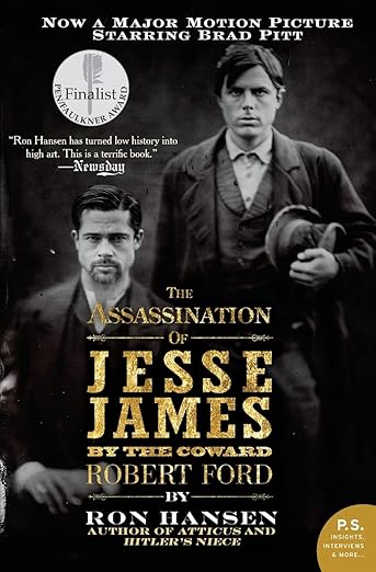 The Assassination of Jesse James by the Coward Robert Ford: A Novel (P.S.)