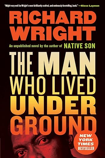 The Man Who Lived Underground: A New York Times Bestseller – A Scorching Novel of Police Brutality, Racism in America, and Social Justice
