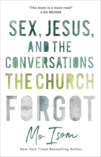 Sex, Jesus, and the Conversations the Church Forgot
