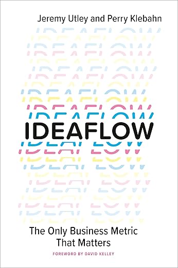 Ideaflow: The Only Business Metric That Matters