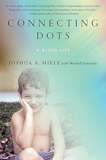 Connecting Dots: A Blind Life