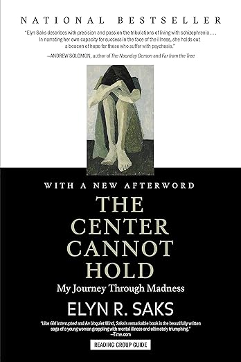The Center Cannot Hold: My Journey Through Madness