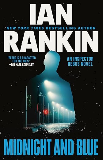 Midnight and Blue: An Inspector Rebus Novel