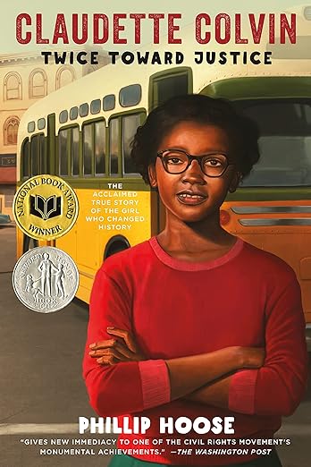 Claudette Colvin: Twice Toward Justice (Newbery Honor Book; National Book Award Winner)