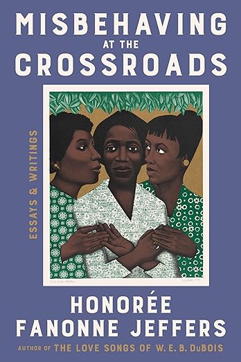 Misbehaving at the Crossroads: Essays & Writings – A Personal and Historical Exploration of Black Women's Journeys Through Intersectionality