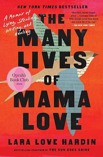 The Many Lives of Mama Love (Oprah's Book Club): A Memoir of Lying, Stealing, Writing, and Healing