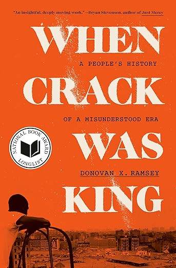 When Crack Was King: A People's History of a Misunderstood Era