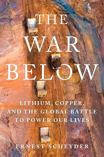 The War Below: Lithium, Copper, and the Global Battle to Power Our Lives