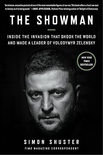 The Showman: Inside the Invasion That Shook the World and Made a Leader of Volodymyr Zelensky