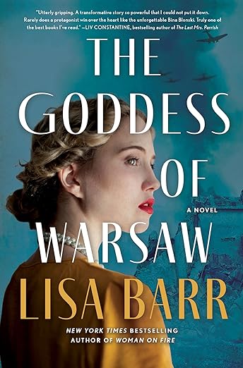 The Goddess of Warsaw: A Spy Turned Actress Seeks Revenge Against Nazis in this Gripping WWII Historical Novel