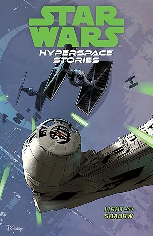 Star Wars: Hyperspace Stories Volume 3--Light and Shadow