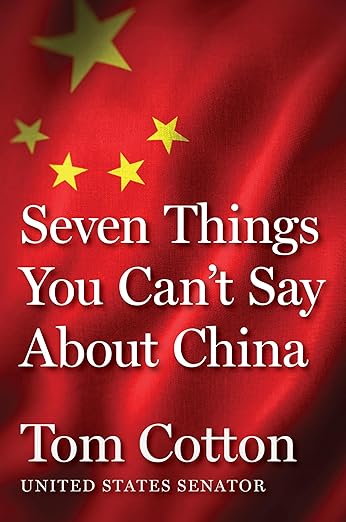 Seven Things You Can't Say About China: An Unflinching Look at the Hidden Dangers of China's Global Influence