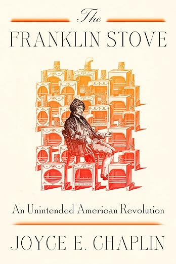 The Franklin Stove: An Unintended American Revolution
