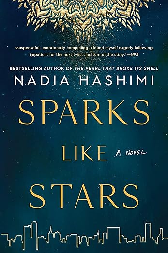 Sparks Like Stars: A Gripping Novel of Tragedy, Survival, and Seeking the Truth in Afghanistan and America