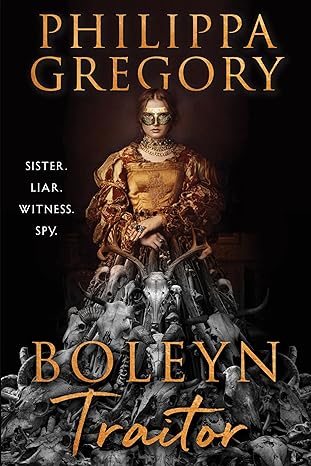 Boleyn Traitor: A Thrilling Story of Ambition, Power and the Dark Side of the Tudor Court