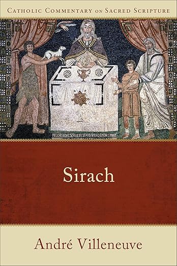 Sirach: (A Catholic Bible Commentary on the Old Testament by Trusted Catholic Biblical Scholars - CCSS) (Catholic Commentary on Sacred Scripture)