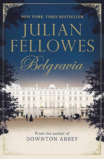 Julian Fellowes's Belgravia