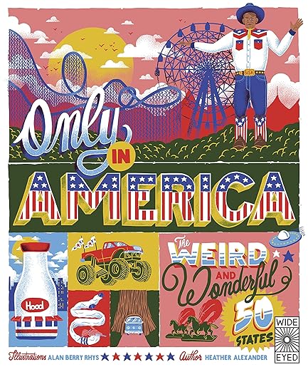 Only in America: The Weird and Wonderful 50 States (Volume 12) (Americana, 12)