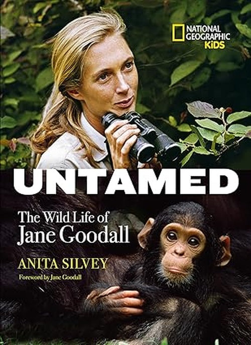 Untamed: The Wild Life of Jane Goodall (NGK The Wild Life)