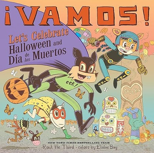 ¡Vamos! Let's Celebrate Halloween and Día de los Muertos: A Halloween and Day of the Dead Celebration (World of ¡Vamos!)